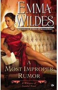 A Most Improper Rumor by Emma Wildes