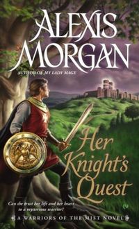 Her Knight's Quest by Alexis Morgan