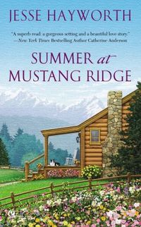 Excerpt of Summer at Mustang Ridge by Jesse Hayworth