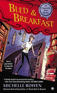Bled and Breakfast by Michelle Rowen