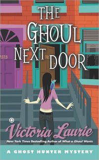 The Ghoul Next Door by Victoria Laurie