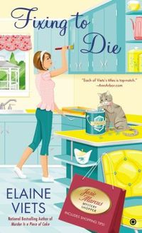 Fixing To Die by Elaine Viets