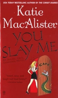 You Slay Me by Katie MacAlister