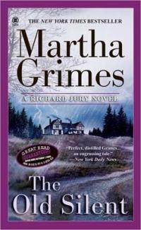 The Old Silent by Martha Grimes