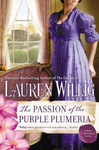 The Passion Of The Purple Plumeria by Lauren Willig