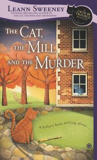 THE CAT, THE MILL, AND THE MURDER