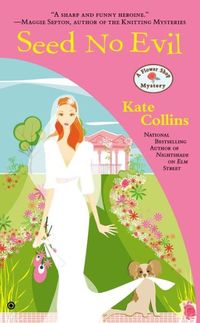 Seed No Evil by Kate Collins