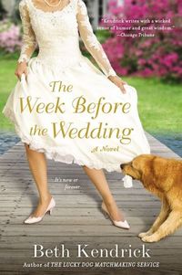 The Week Before The Wedding by Beth Kendrick