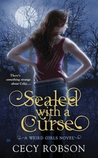 Sealed With a Curse by Cecy Robson