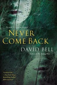 Never Come Back by David Bell