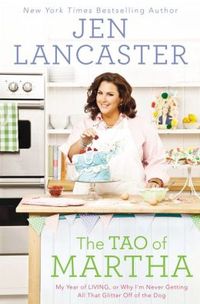 The Tao Of Martha by Jen Lancaster