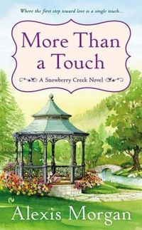 More Than A Touch by Alexis Morgan