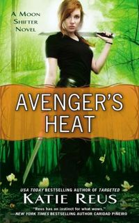 Avenger's Heat by Katie Reus