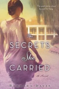 The Secrets She Carried by Barbara Davis