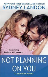 Not Planning On You by Sydney Landon