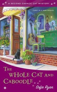 The Whole Cat and Caboodle by Sofie Ryan