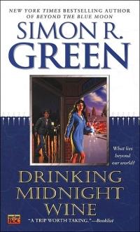 Drinking Midnight Wine by Simon R. Green