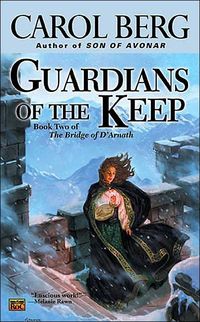Guardians of the Keep by Carol Berg
