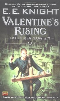 Valentine's Rising by E.E. Knight