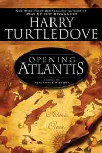 Opening Atlantis by Harry Turtledove