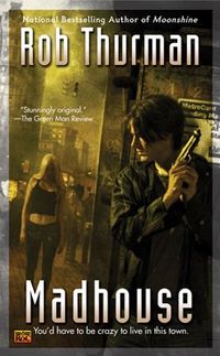 Madhouse by Rob Thurman