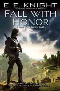 Fall with Honor by E.E. Knight