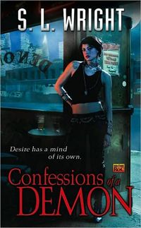 Confessions Of A Demon by S.L. Wright