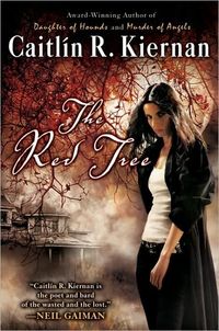 The Red Tree by Caitlin R. Kiernan