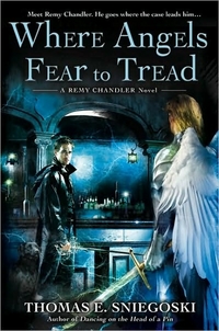 Where Angels Fear To Tread by Thomas E. Sniegoski
