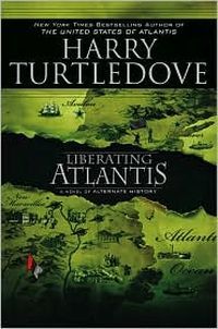 Liberating Atlantis by Harry Turtledove