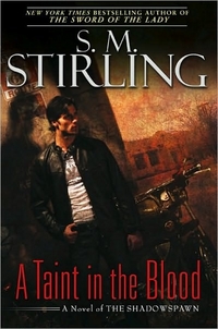 A Taint In The Blood by S. M. Stirling