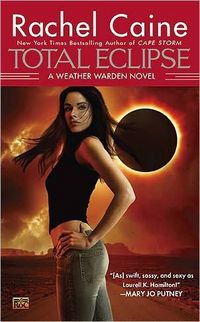 Total Eclipse: by Rachel Caine