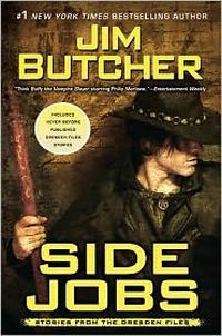 Side Jobs: Stories From The Dresden Files by Jim Butcher