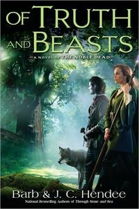 Of Truth And Beasts by Barb Hendee