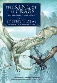 The King Of The Crags by Stephen Deas