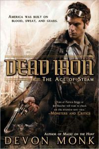 Dead Iron: The Age of Steam by Devon Monk
