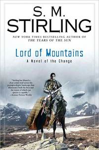 The Lord Of Mountains by S.M. Stirling