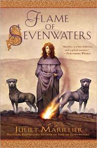 Flame Of Sevenwaters by Juliet Marillier