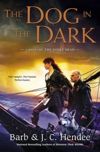 The Dog In The Dark by J.C. Hendee