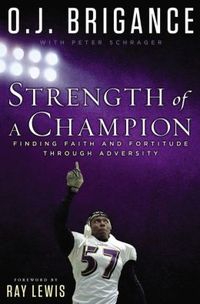 Strength Of A Champion by O.J. Brigance
