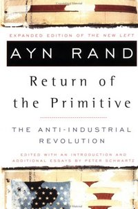 The Return of the Primitive by Ayn Rand