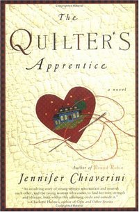 The Quilter's Apprentice by Jennifer Chiaverini