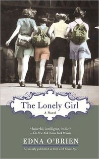 The Lonely Girl by Edna O'Brien