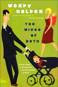 Wives Of Bath by Wendy Holden