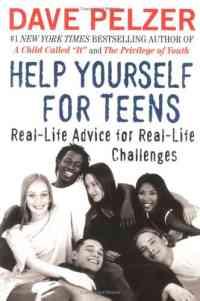 Help Yourself for Teens by Dave Pelzer