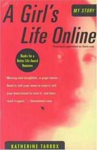 A Girl's Life Online by Katherine Tarbox