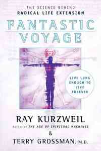 Fantastic Voyage by Ray Kurzweil