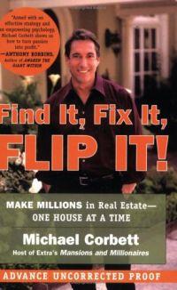 Find It, Fix It, Flip It! by Michael Corbett