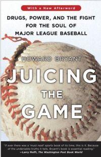Juicing the Game by Howard Bryant