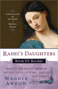 Rashi's Daughters by Maggie Anton